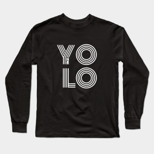Yinz Only Live Once Long Sleeve T-Shirt